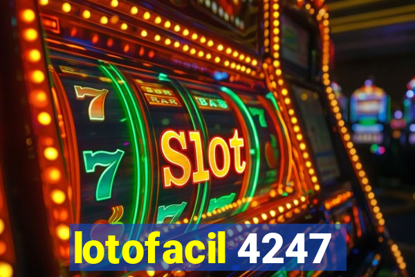 lotofacil 4247